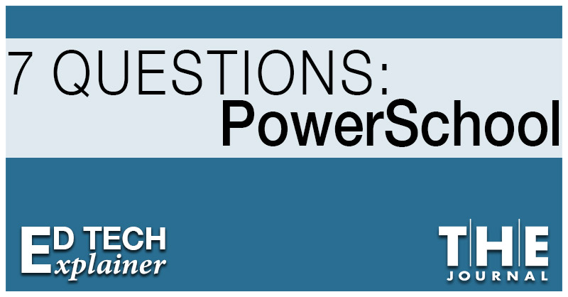 Logo for Ed Tech Explainer 7 Questions with PowerSchool