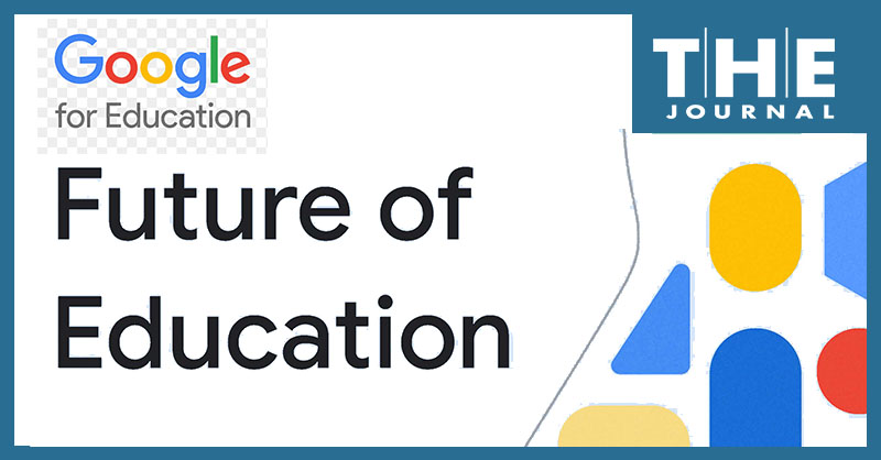 Google Future of Education Report Part 1 