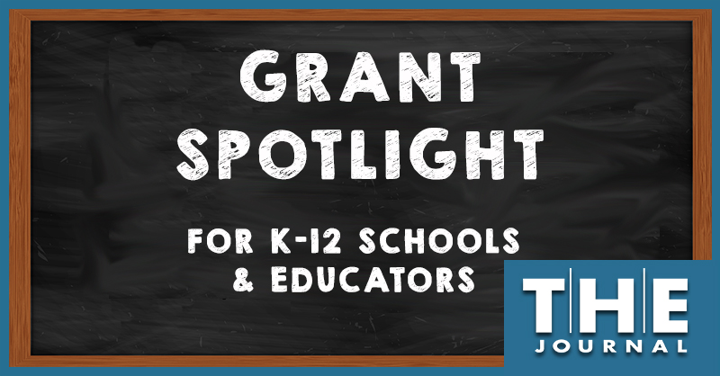 chalkboard image with words reading Grant Spotlight for K-12 Schools and Educators with THE Journal logo